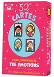 52 cartes pour comprendre tes émotions - Conseils pour gérer les émotions de l'enfant