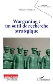 Wargaming : un outil de recherche stratégique