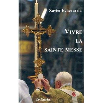 Vivre la Sainte Messe