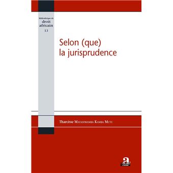 Selon (que) la jurisprudence