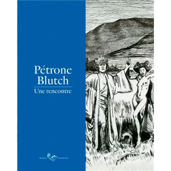 Petrone-blutch  : une rencontre