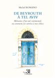 De Beyrouth à Tel Aviv - Mémoires d'un raté sentimental, ou comment j'ai survécu à mes échecs