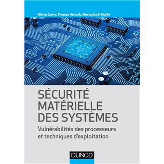 Sécurité matérielle des systèmes - Vulnérabilité des processeurs et techniques d'exploitation