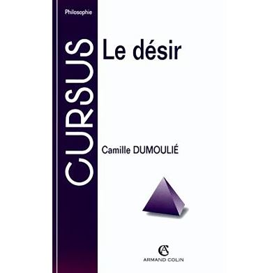 Le désir - Camille Dumoulié - broché