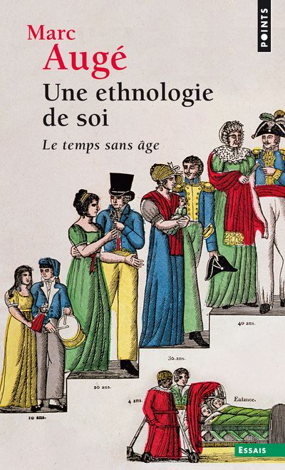 Une ethnologie de soi. Le temps sans âge - Marc Augé - Poche