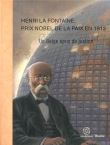 Henri La Fontaine, prix nobel de la paix en 1913