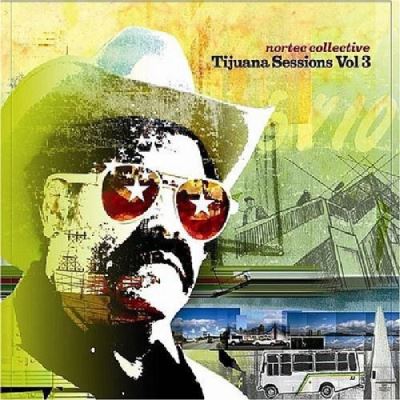 Tijuana sessions vol 3