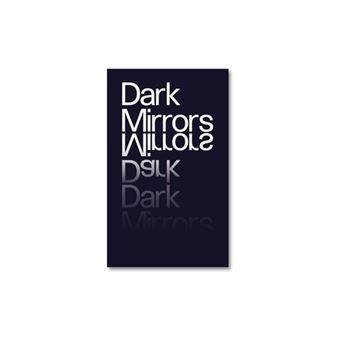 Dark Mirrors