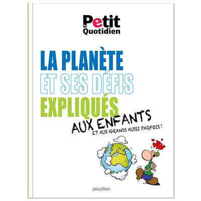Mon Quotidien - La planète et ses défis expliqués aux enfants