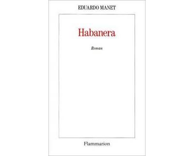Habanera - Eduardo Manet - broché