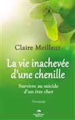 La vie inachevée d'une chenille - Survivre au suicide d'un être cher - Témoignage
