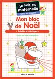 Je suis en maternelle - Mon bloc de Noël - Chez les moyens