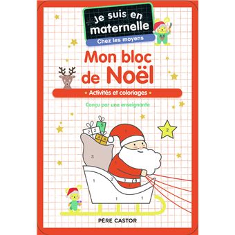 Je suis en maternelle - Mon bloc de Noël - Chez les moyens
