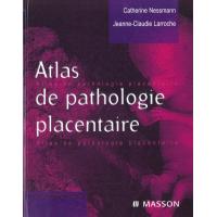 Atlas de pathologie placentaire