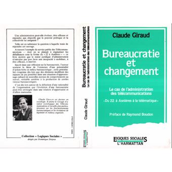 Bureaucratie et changement le cas de l'administration des Télécommunications