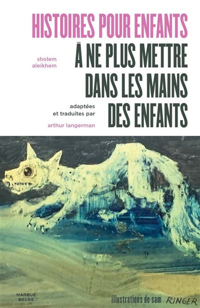 Histoires pour enfants à ne pas mettre dans les mains des enfants