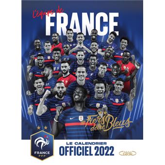 Le calendrier officiel 2022 de l'équipe de France - broché - FFF