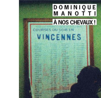 A nos chevaux ! - Dominique Manotti - Poche