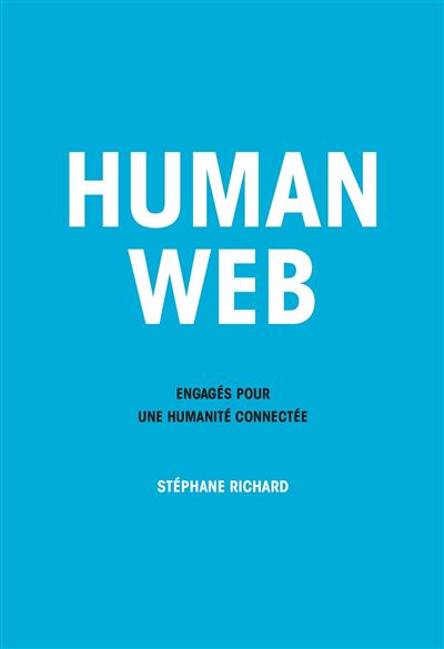 Human web engages pour une humanite connectee