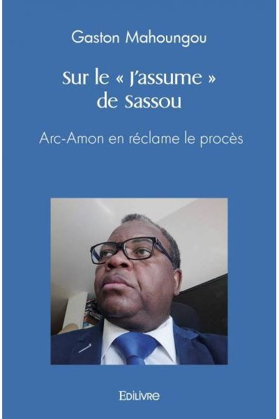 Sur le « j'assume » de sassou