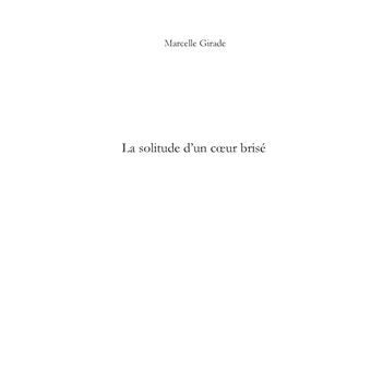 La solitude d'un coeur brisé
