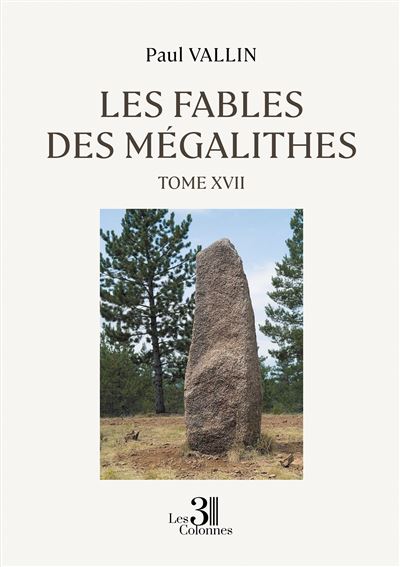 Les Fables des Mégalithes - Tome XVII - Paul Vallin - broché