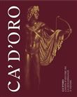 Ca' d'Oro. Chefs-d'oeuvre de la renaissance à Venise
