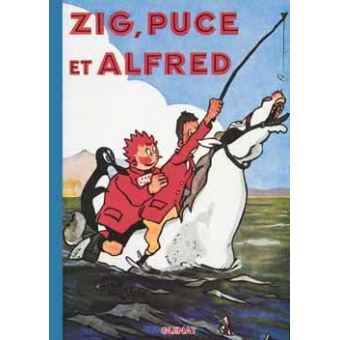 Zig Et Puce Zig Puce Et Alfred Tome 03 Zig Et Puce Alain Saint Ogan Saint Ogan Cartonne Achat Livre Fnac