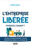 L'entreprise libérée : pourquoi, comment ?