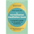 The No-Nonsense Meditation Book A scientist's guide to the power of  meditation