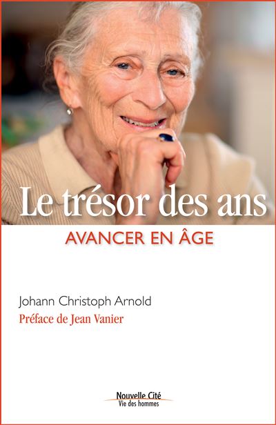 Tresor des ans - avancer en age (le)