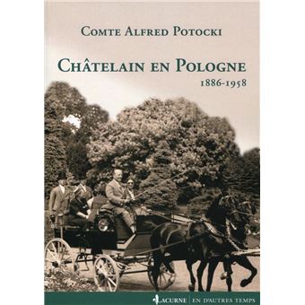 Chatelain En Pologne 1889 1958 Broche Comte Alfred Potocki Achat Livre Fnac
