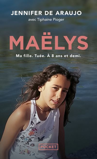 Maëlys : récit - Jennifer De Araujo - Poche