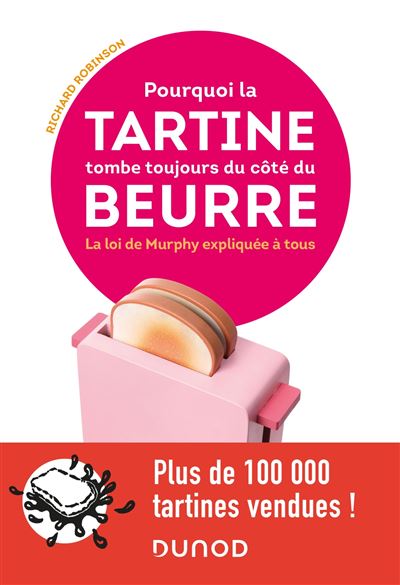 Pourquoi la tartine tombe toujours du côté du beurre ?