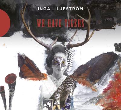 We Have Tigers Inclus un livret de 28 pages