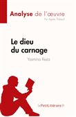 Le dieu du carnage de Yasmina Reza (Analyse de l'oeuvre)