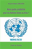 Mais quelle crédibilité pour les Nations Unies au Kivu ?