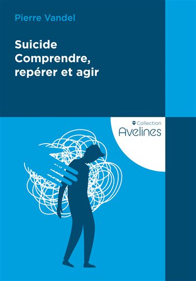 Suicide Comprendre, Repérer Et Agir - Broché - Pierre Vandel - Achat ...