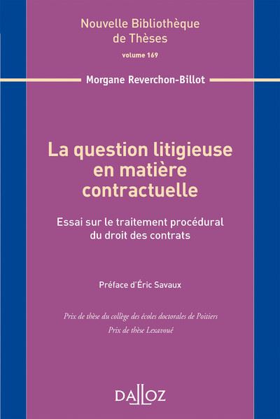 La question litigieuse en matière contractuelle. Volume 169. Essai sur le traitement procédural...