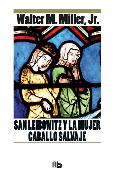 San Leibowitz y la mujer Caballo Salvaje Jr. Miller Author