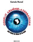 Conflit Arménie-Azerbaïdjan, par-delà le bien et le mal
