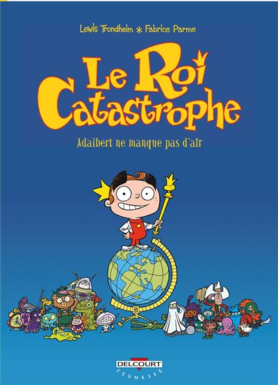 Le Roi catastrophe