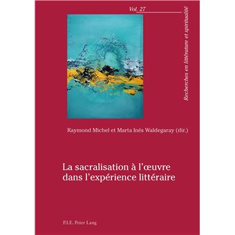 La sacralisation à l'oeuvre dans l'expérience littéraire