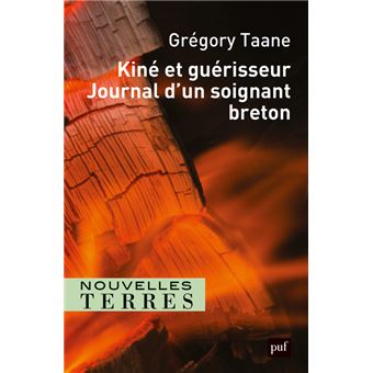 Kiné et guérisseur. Journal d'un soignant breton