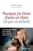 Pourquoi j'ai choisi d'avoir un chien (et pas un enfant)