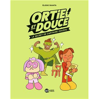Ortie et Douce, Tome 02