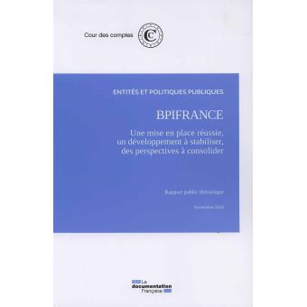 BPI France : Une mise en place réussie, un développement à stabiliser