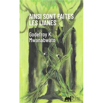 Ainsi sont faites les lianes