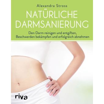 Naturliche Darmsanierung Den Darm Reinigen Und Entgiften