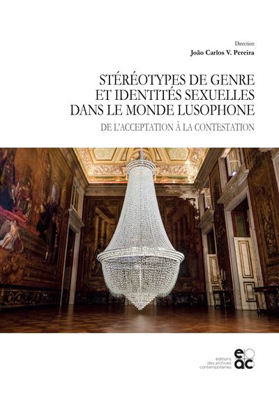Stéréotypes de genre et identités sexuelles dans le monde lusophone
